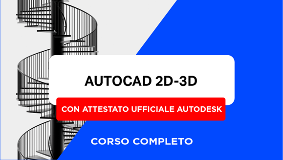 Corso AutoCAD 2D e 3D + Attestato Ufficiale Autodesk
