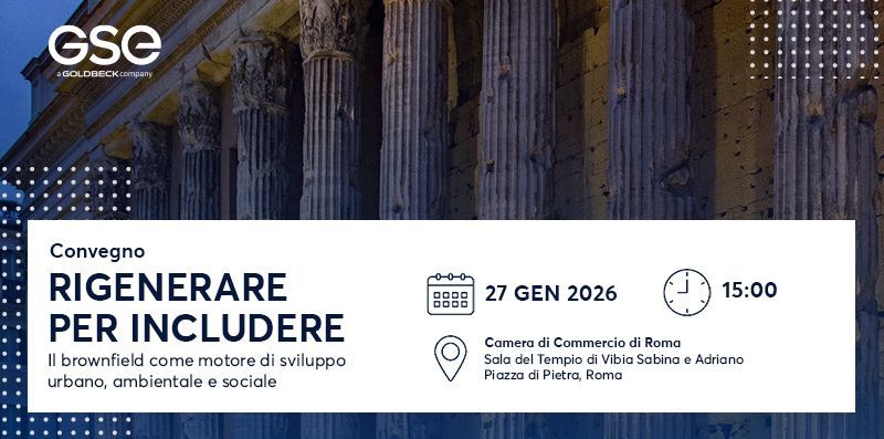 Rigenerare per includere: a Roma il convegno GSE dedicato al futuro dei brownfield