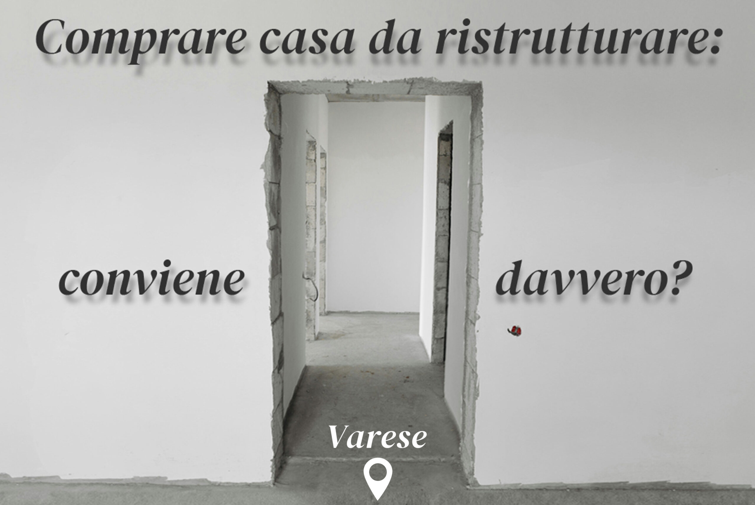 Comprare casa da ristrutturare: conviene davvero? Guida dalla valutazione ai costi. Comprare casa da ristrutturare: conviene davvero? Guida dalla valutazione ai costi.