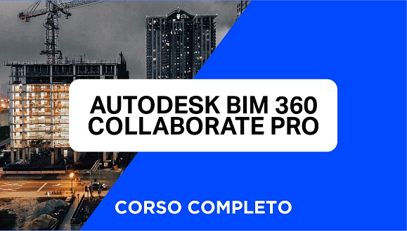 Corso di Autodesk BIM Collaborate PRO