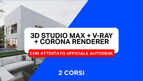 Bundle corsi 3d Studio Max + V-Ray + Corona Renderer