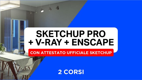 Bundle corsi Sketchup + V-Ray + Enscape Renderer