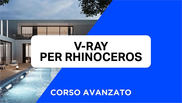 Corso di V-Ray per Rhinoceros