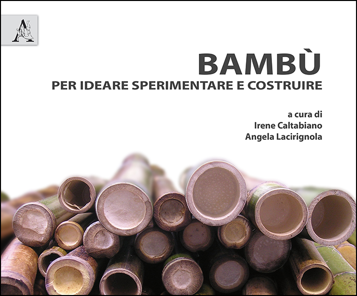 Bambù. Per ideare sperimentare e costruire