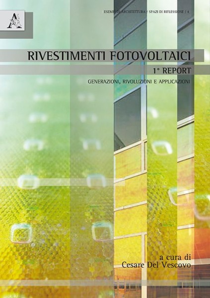 Rivestimenti fotovoltaici. Generazioni, rivoluzioni e applicazioni