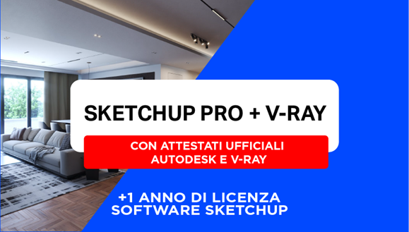 Corso Completo di Sketchup + V-Ray + 1 Anno di Licenza SketchUp