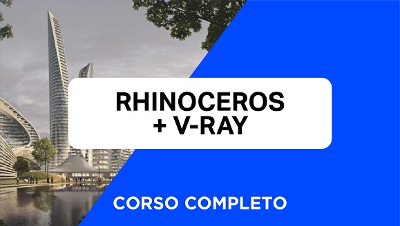 Corso di Rhinoceros + V-Ray