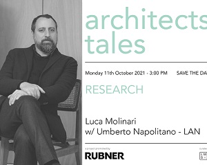 ARCHITECTS TALES: Luca Molinari incontra Umberto Napolitano