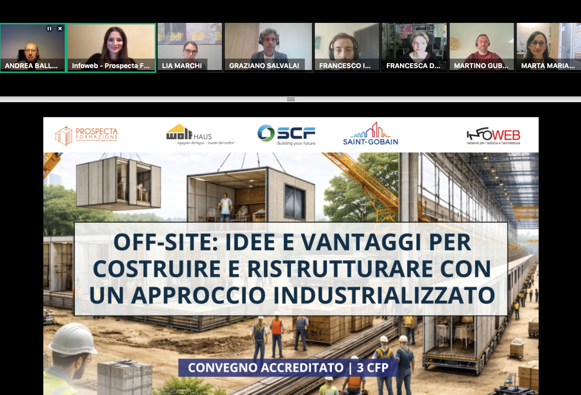 I relatori del convegno "Off-site: idee e vantaggi per costruire e ristrutturare con un approccio industrializzato”, organizzato da Prospecta Formazione – Infoweb. I relatori del convegno "Off-site: idee e vantaggi per costruire e ristrutturare con un approccio industrializzato”, organizzato da Prospecta Formazione – Infoweb.