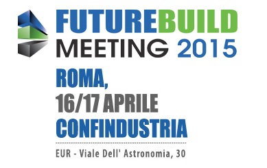 FUTURE BUILD MEETING 2015 - ROMA