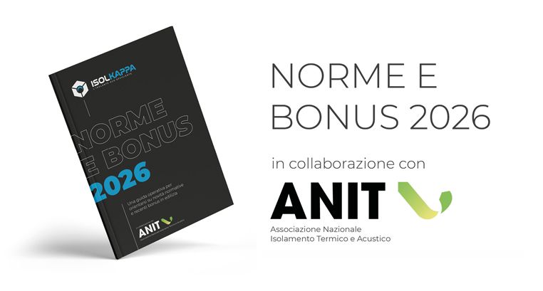 "Norme e Bonus 2026": la guida di Isolkappa in collaborazione con ANIT