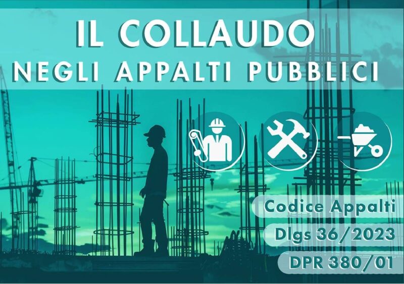 Il collaudo (statico e amministrativo) negli appalti pubblici