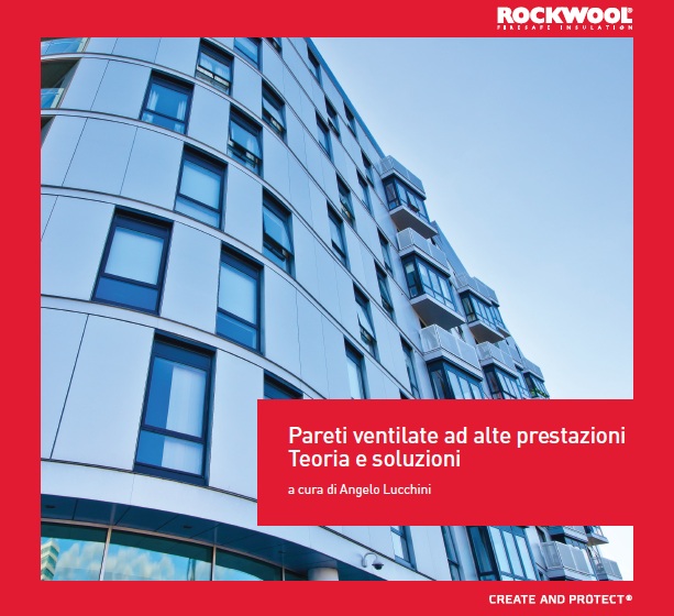 ROCKWOOL - Pareti ventilate ad alte prestazioni. Teoria e soluzioni