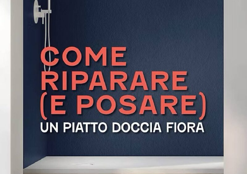 Alta formazione professionale a Carroccio6: posa e riparazione dei piatti doccia Fiora