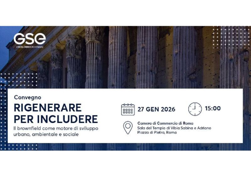 Rigenerare per includere: a Roma il convegno GSE dedicato al futuro dei brownfield
