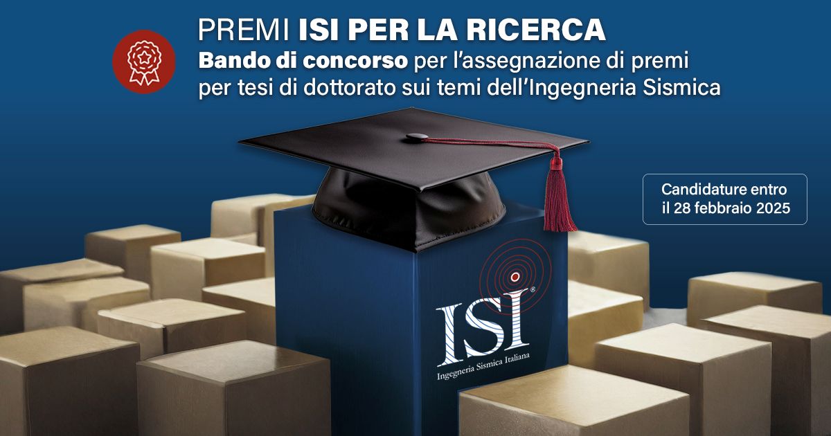 Premi ISI PER LA RICERCA nel campo dell'ingegneria sismica e prevenzione del rischio sismico, 