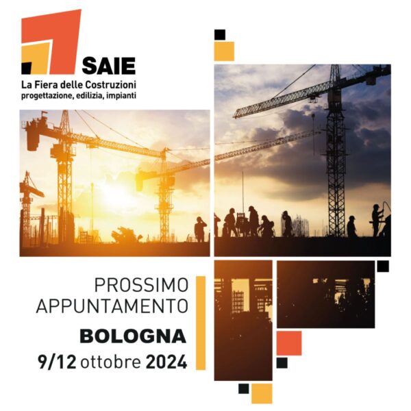 SAIE Bologna 2024- il Salone dedicato alle costruzioni, progettazioni, edilizia e impianti