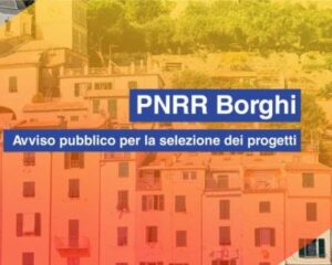 Le risorse del PNRR per il rilancio dei borghi