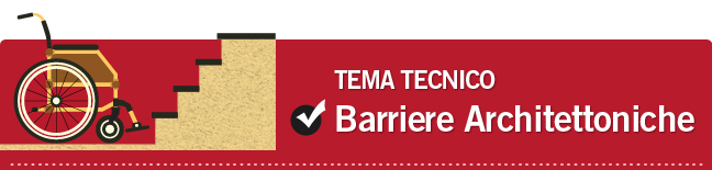 Tema tecnico: Barriere architettoniche