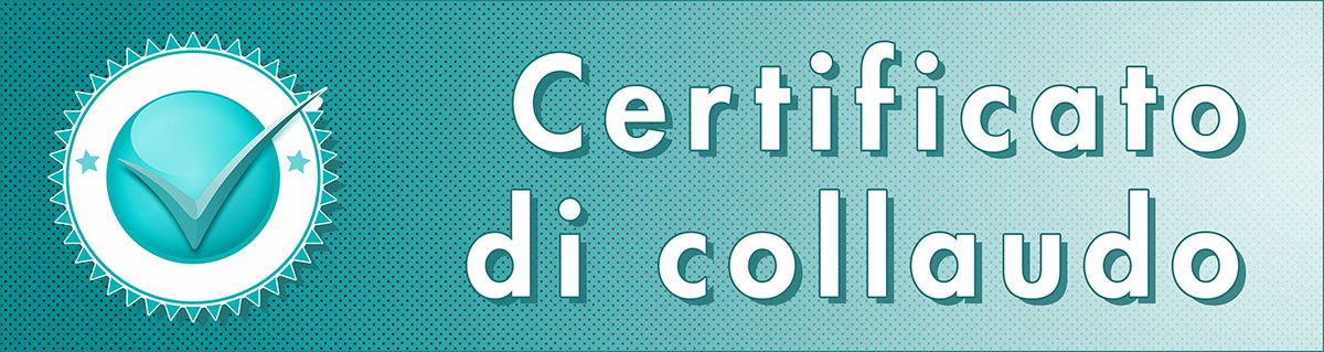 Certificato di collaudo Certificato di collaudo
