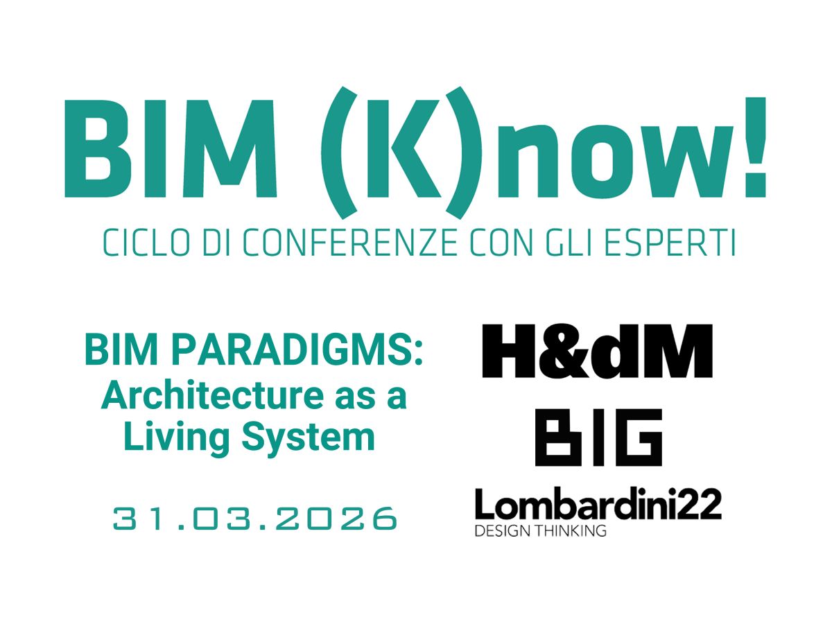 Il 31 marzo a Pavia BIM (K)now! | BIM PARADIGMS: Architecture as a Living System