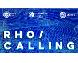 Rho Calling: idee, strategie e progetti di rigenerazione urbana