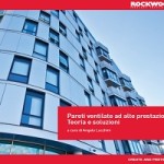 ROCKWOOL – Pareti ventilate ad alte prestazioni. Teoria e soluzioni