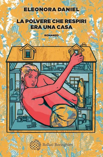 Libro "La polvere che respiri era una casa" di Eleonora Daniel Libro "La polvere che respiri era una casa" di Eleonora Daniel