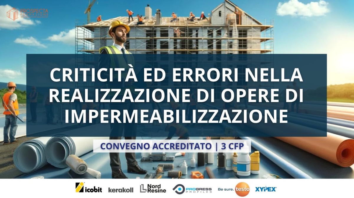 La formazione avanzata sull'impermeabilizzazione edilizia con i corsi CEIM di Prospecta formazione