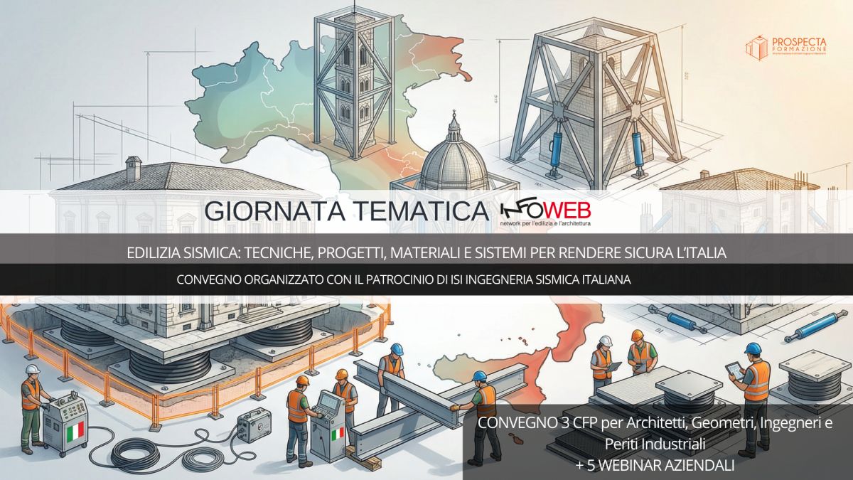 Il 4 febbraio la la Giornata tematica “Edilizia sismica: tecniche, progetti, materiali e sistemi per rendere sicura l’Italia” organizzata da Prospecta Formazione