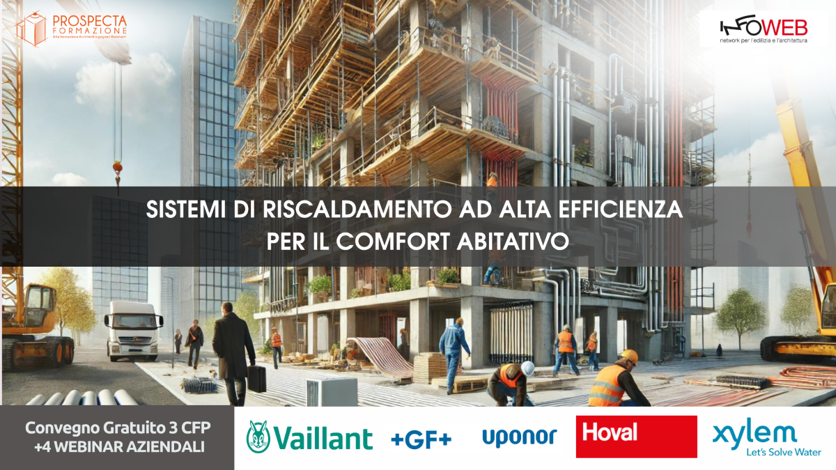 Il 15 ottobre Giornata Tematica sul riscaldamento ad alta efficienza: tecnologie per il comfort abitativo