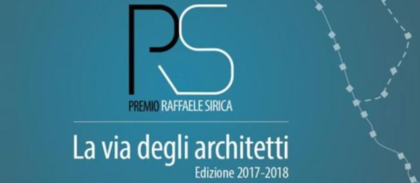 Premio Raffaele Sirica - La via degli Architetti” sul tema "architetti in cammino"