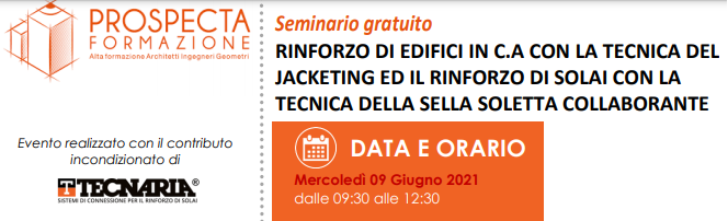 Rinforzo di edifici in c.a. con la tecnica del jacketing ed il rinforzo di solai con la tecnica della soletta collaborante Rinforzo di edifici in c.a. con la tecnica del jacketing ed il rinforzo di solai con la tecnica della soletta collaborante